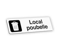 Plaque signalétique gravée autocollante Local poubelle - blanc écriture noire - format 20x6 cm