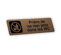 Plaque signalétique gravée autocollante Prière de ne rien jeter dans les WC - bronze - format 20x6 cm