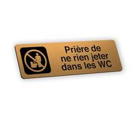 Plaque signalétique gravée autocollante Prière de ne rien jeter dans les WC - or brossé - format 20x6 cm