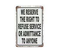 Plaque vintage en aluminium avec inscription « We Reserve Right to Refuse Service Admittance » - Montage facile - Utilisation en intérieur ou en extérieur - Pour jardin, porche, garage, rue, route