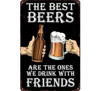 Plaque vintage en métal avec inscription « Sings The Best Beers are The Ones We Drink With Friends » - Décoration murale pour maison, bar, café, pub, garage, grotte - Cadeau de jardin - 20,3 x 30,5 cm