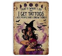 Plaque vintage en métal avec inscription « That Is What I Do Tattooed Witch » - Décoration murale amusante pour la maison, les bars, les pubs, les cafés - Affiche en métal rouillée - 20,3 x 30,5 cm