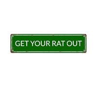Plaque vintage en métal « Get Your Rat Out » - Plaque de rue - Décoration d'intérieur, décoration de chambre, décoration murale, salle de bain, bar, café, garage, 40,6 x 10,2 cm