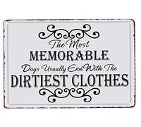 Plaque vintage en métal « The Most Memorable Days End with The Dirtiest Clothes » - Décoration d'intérieur de campagne - 20,3 x 30,5 cm