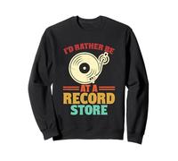 Plaque vinyle I'd Rather Be At A Record Store Sweatshirt