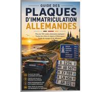 Plaques d'immatriculation allemandes: Trouvez chaque plaque directement sur la carte : plus de 700 codes d'immatriculation allemands avec villes, ... plaques pour enfants et familles en voyage