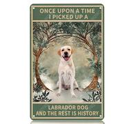 Plaques en métal « Il était une fois où j'ai ramassé un chien labrador et le reste appartient à l'histoire » Plaque en étain vintage pour la maison, le bureau, la cuisine, le bar, le café, le jardin,
