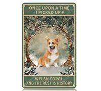Plaques en métal « Il était une fois où j'ai ramassé un Welsh Corgi et le reste appartient à l'histoire » Plaque en aluminium vintage pour maison, bureau, cuisine, bar, café, jardin, décoration mural