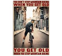 Plaques en métal pour le VTT : « On ne s’arrête pas de faire du VTT en vieillissant », affiches décoratives pour clubs de cyclisme, décoration murale pour la maison ou la chambre d’un cycliste, plaqu