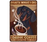 Plaques en métal Teckel Chien C'est ce que je fais Je bois du café et je sais des choses Plaque en étain vintage drôle Maison Cuisine Bar Club Cave Rustique Mur Art Décor es 30 * 40CM