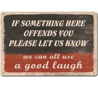 Plaques métalliques vintage : « Si quelque chose ici vous offense, on a tous besoin d’un bon rire ! » Décoration murale rétro et humoristique pour garage, atelier, porte d’entrée, intérieur/extérieur