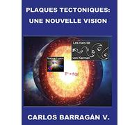 PLAQUES TECTONIQUES: UNE NOUVELLE VISION