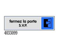 Plaquette de porte ''Fermez la porte SVP'' plexiglas 170x45mm - - 4033099
