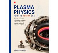 Plasma Physics for the Fusion Era: Magnetic and Inertial Confinement, Turbulence, and Fusion Technology - A Worked Introduction for Students and Self-Study