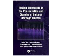 Plasma Technology In The Preservation And Cleaning Of Cultural Heritage Objects