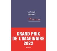 Plasmas - Céline Minard - Rivages - broché - Roman