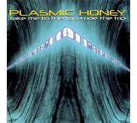 Plasmic Honey - Take Me to Top/Ride The Trip