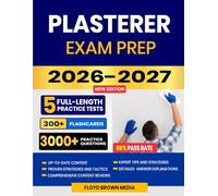 Plasterer Exam Prep 2026-2027: Study Guide, Proven Strategies, 5 Full-Length Practice Tests and Detailed Answer Explanations with 300+ Flashcards