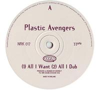 Plastic Avengers - All I Want
