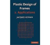 Plastic Design of Frames Jacques Heyman (Auteur)