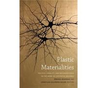 Plastic Materialities Brenna Bhandar, Jonathan Goldberg - Hiller (Auteur)