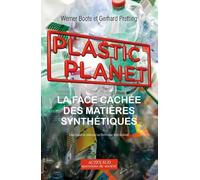 Plastic Planet: La Face cachée des matières synthétiques