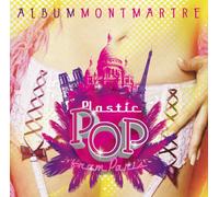 Plastic Pop From Paris - Album Montmartre