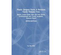 Plastic Surgery Facts: A Revision Guide Volume Two