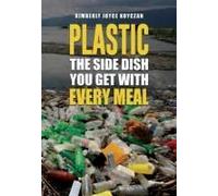 Plastic: The Side Dish You Get With Every Meal