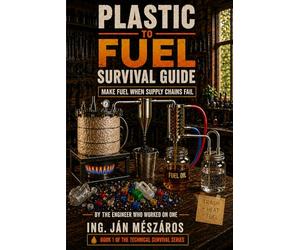 Plastic to Fuel Survival Guide: How to Turn Your Trash into Diesel and Heating Oil