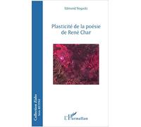 Plasticité de la poésie de René Char – L'Harmattan