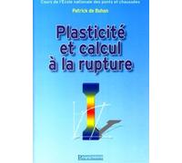 Plasticité et calcul à la rupture - Patrick De Buhan - Presses De L'ecole Nationale Des Ponts Et Chaussees - broché - Etude