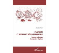Plasticité Et Instabilité Développementale - Concept En Biologie, Exemple Des Végétaux