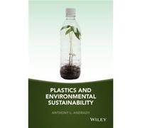 Plastics and Environmental Sustainability by Andrady & Anthony L. Research Triangle Institute & Research Triangle Park & North Carolina & USA Anthony L Andrady, (Auteur)