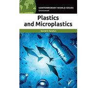Plastics and Microplastics: A Reference Handbook