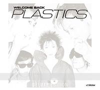 Plastics - Welcome Back: Deluxe Edition [Import]