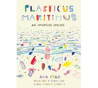 Plasticus Maritimus: An Invasive Species