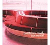 Plastilina Mosh - Juan Manuel