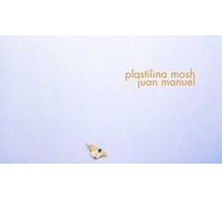 Plastilina Mosh - Juan Manuel