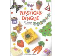 Plastique dingue : 60 modèles originaux