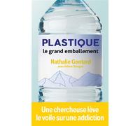 Plastique - le grand emballement - Nathalie Gontard - Mon Poche - Poche - Essai