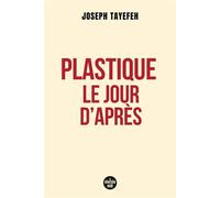 Plastique, le jour d'après - Joseph Tayefeh - Le Cherche-Midi - broché - Récit
