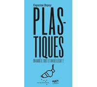 Plastique, on arrête tout et on réfléchit !