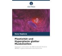 Plastizität und Hyperplasie glatter Muskelzellen: Expression und Funktion der RNA-bindenden Proteine RBPMS2 in gastrointestinalen Stromatumoren