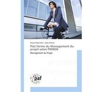 Plat forme du management du projet selon pmbok Collectif (Auteur)