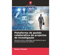 Plataforma de gestão colaborativa de projectos de investigação: Descubra como a metodologia ágil SCRUM faz parte do desenvolvimento de software