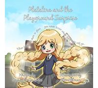 Platalina and the Playground Surprise: When her plaits start to glow, you never know where the magic will go...