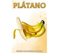 Plátano: Datos Divertidos Sobre Frutas Y Verduras