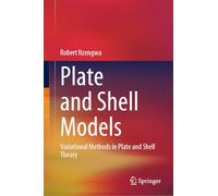 Plate and Shell Models: Variational Methods in Plate and Shell Theory