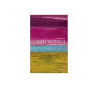 Plate Tectonics: A Very Short Introduction